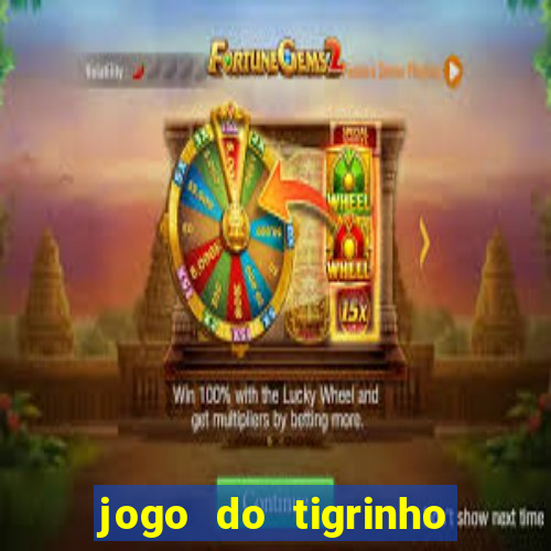 jogo do tigrinho na casa chinesa